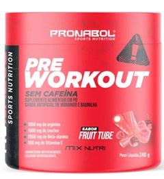 PRE TREINO SEM CAFEINA SABOR FRUIT TUBE PRONABOL